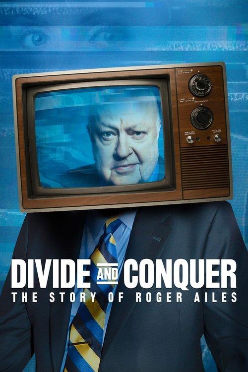 Divide and Conquer: The Story of Roger Ailes film afişi