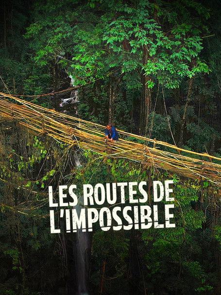 Les Routes de l'impossible Sezon 17