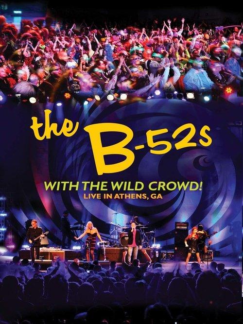 The B-52s with the Wild Crowd! - Live in Athens, GA film afişi