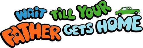Wait Till Your Father Gets Home logo