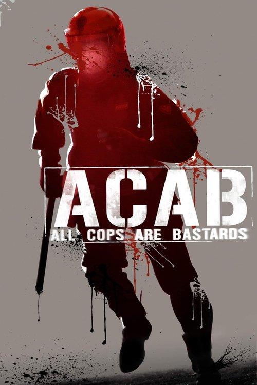 A.C.A.B. - All Cops Are Bastards film afişi