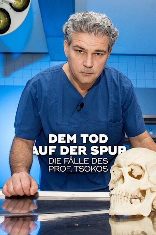Dem Tod auf der Spur – Die Fälle des Prof. Tsokos dizi afişi