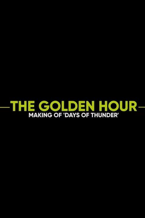 The Golden Hour: Making of Days of Thunder film afişi