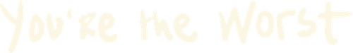 You're the Worst logo
