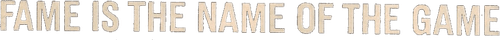 Fame Is the Name of the Game logo