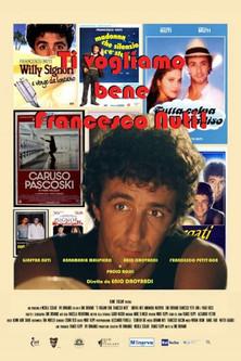 Ti vogliamo bene Francesco Nuti film afişi