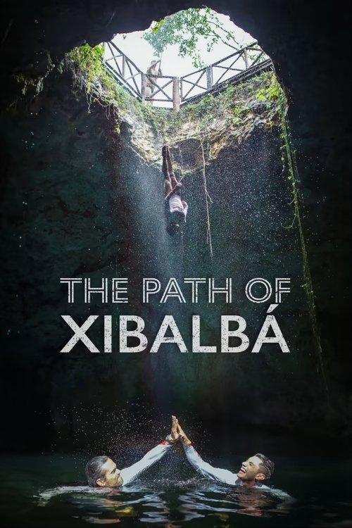 The Path of Xibalbá dizi afişi