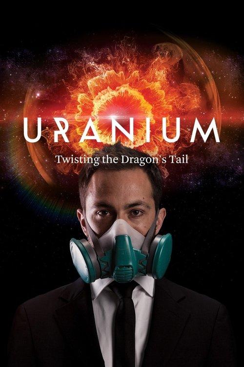 Uranium: Twisting the Dragon's Tail dizi afişi