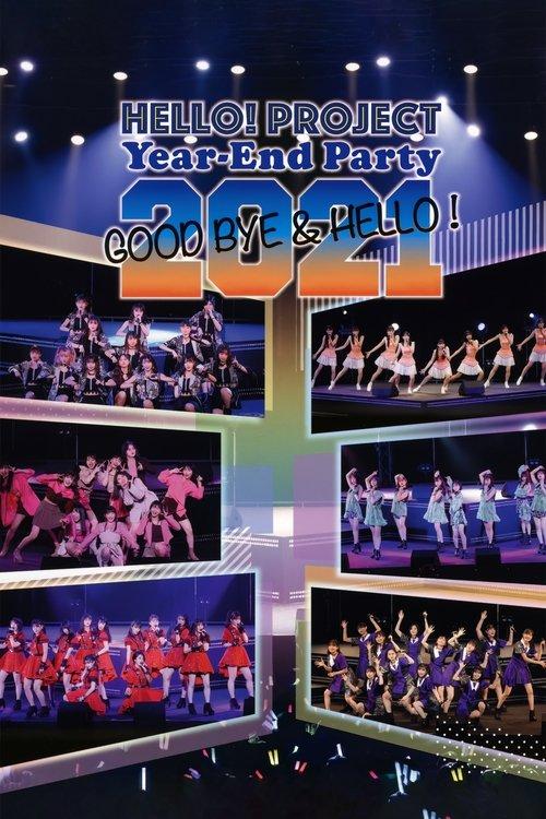 Hello! Project 2021 Year-End Party ~GOODBYE & HELLO!~ film afişi