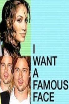 I Want a Famous Face dizi afişi