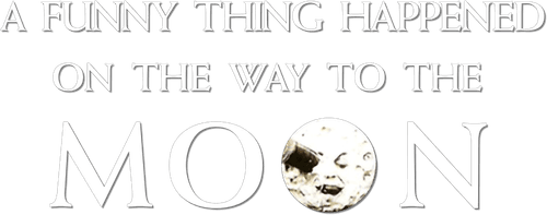 A Funny Thing Happened on the Way to the Moon logo
