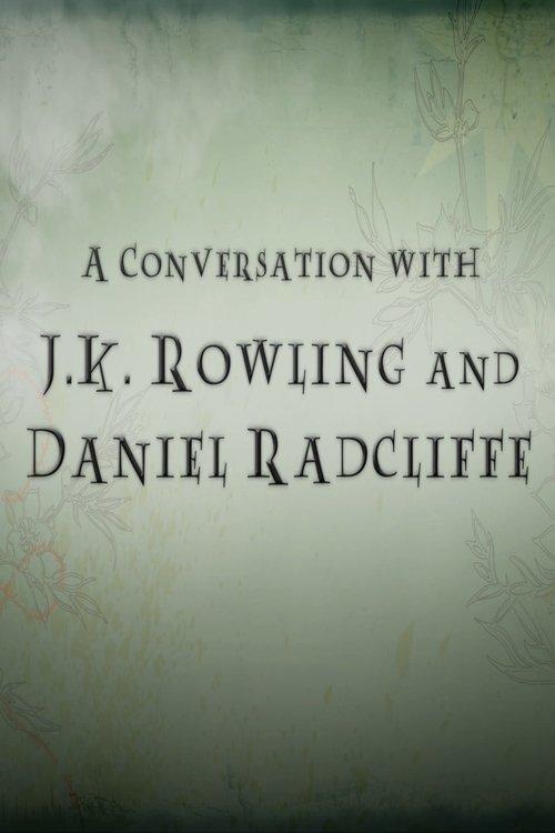 A Conversation with J.K. Rowling and Daniel Radcliffe film afişi