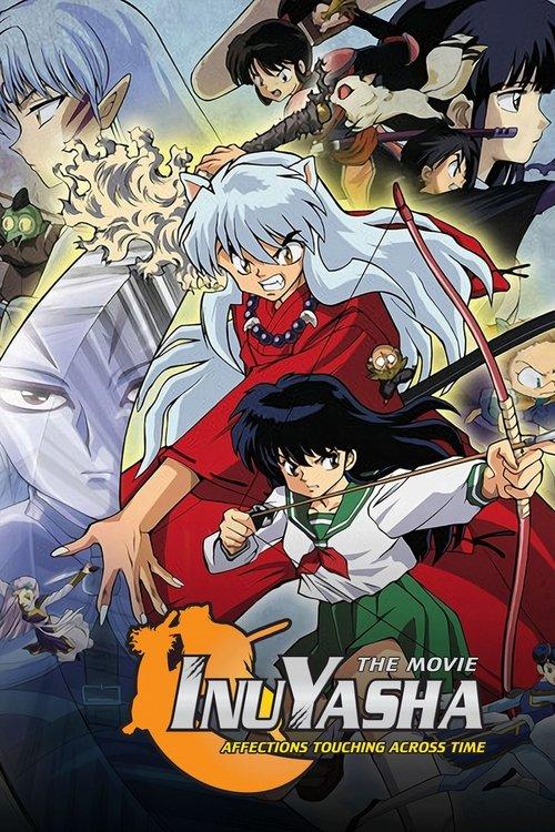 Inuyasha the Movie: Affections Touching Across Time film afişi
