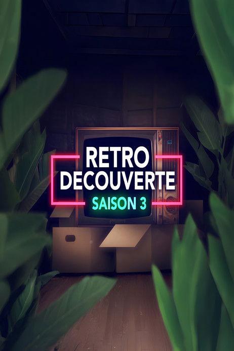 Rétro Découverte Sezon 3