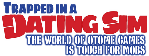 Trapped in a Dating Sim: The World of Otome Games Is Tough for Mobs logo