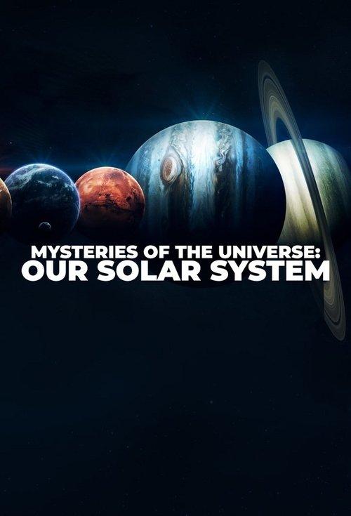 Mysteries of the Universe: Our Solar System dizi afişi