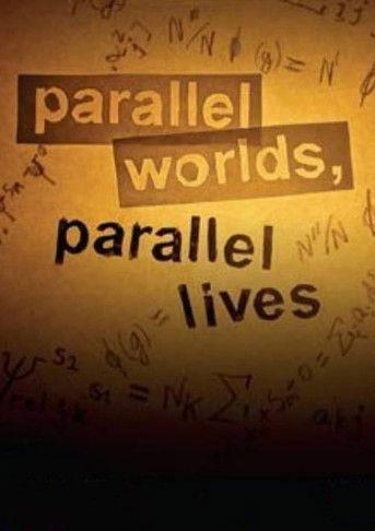 Parallel Worlds, Parallel Lives film afişi