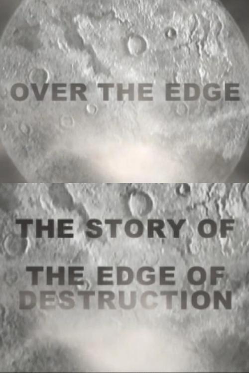 Over the Edge: The Story of 'The Edge of Destruction' film afişi