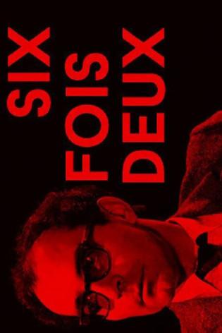 Six fois deux/Sur et sous la communication dizi afişi