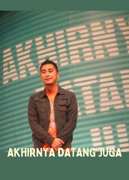 Akhirnya Datang Juga Sezon 1