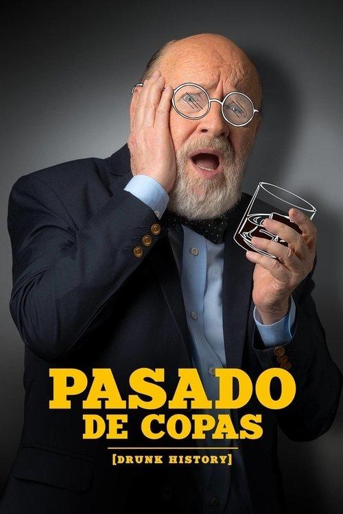 Pasado de Copas (Drunk History) dizi afişi