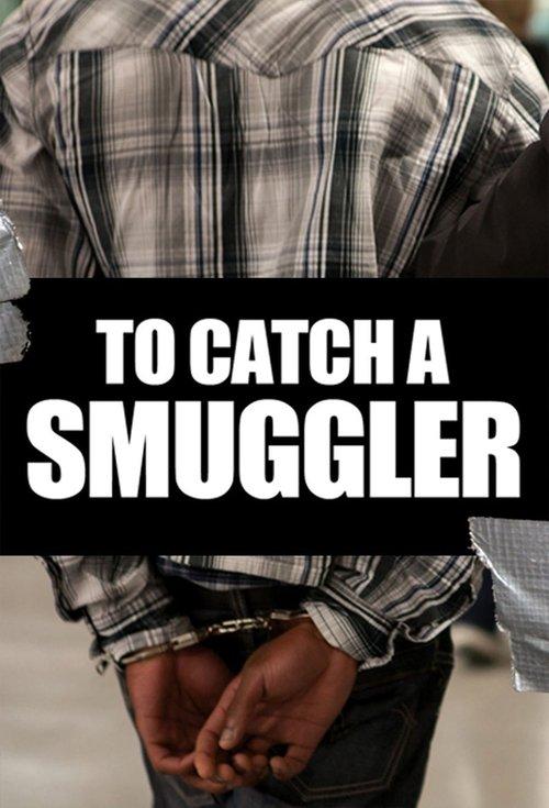 To Catch a Smuggler Sezon 0