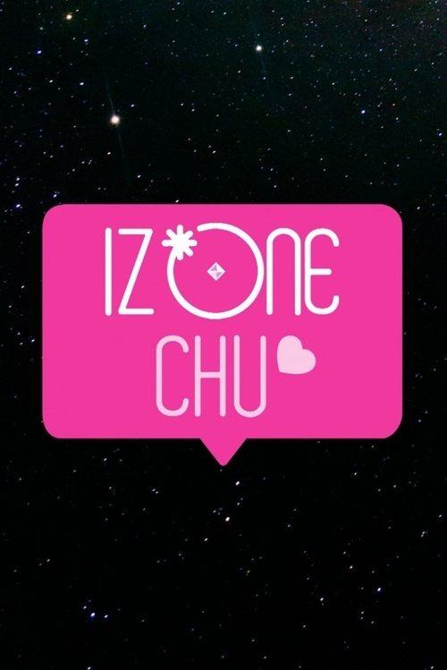 IZ*ONE CHU dizi afişi