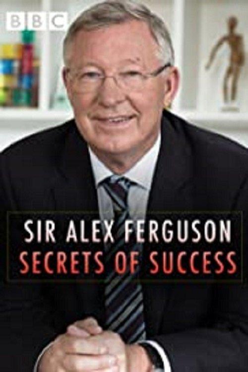 Sir Alex Ferguson: Secrets of Success film afişi