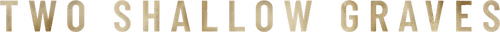 Two Shallow Graves logo
