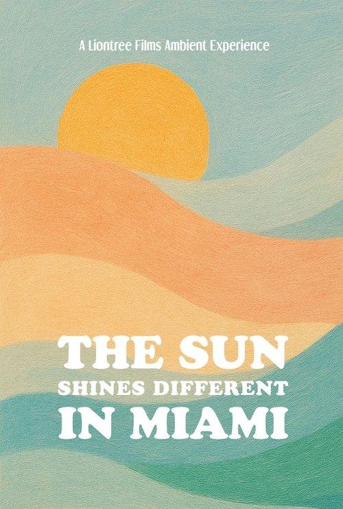 The Sun Shines Different in Miami dizi afişi