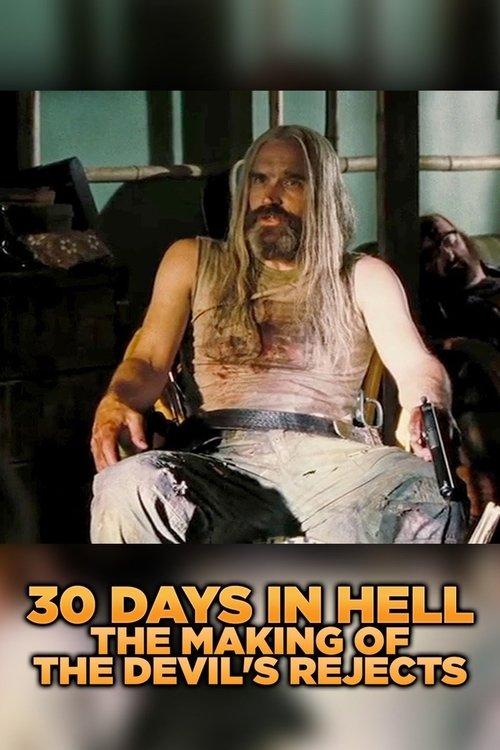 30 Days in Hell: The Making of 'The Devil's Rejects' film afişi