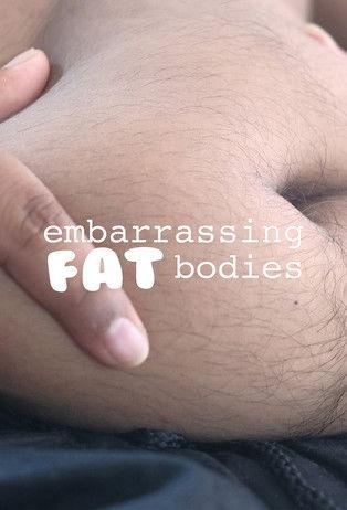 Embarrassing Fat Bodies dizi afişi