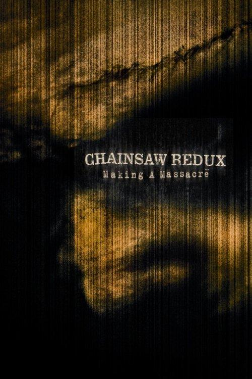Chainsaw Redux: Making a Massacre film afişi