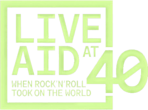 Live Aid at 40: When Rock ’n’ Roll Took on the World logo