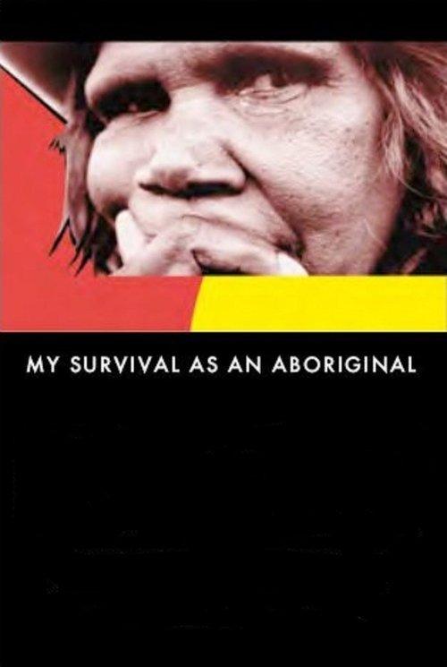 My Survival as an Aboriginal film afişi