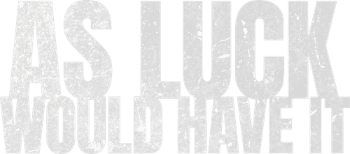 As Luck Would Have It logo