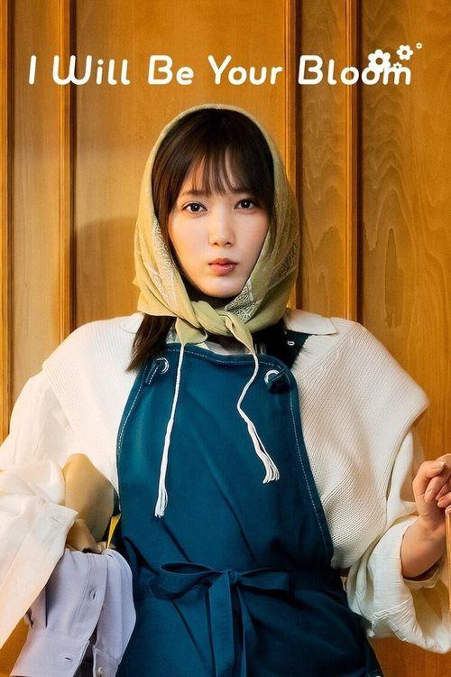I Will Be Your Bloom dizi afişi