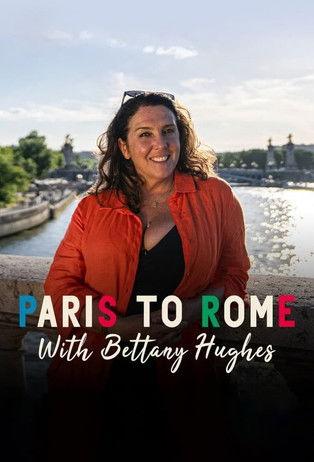 From Paris to Rome with Bettany Hughes Sezon 1