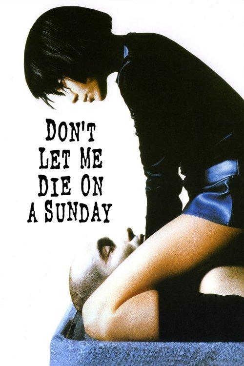 Don't Let Me Die on a Sunday film afişi