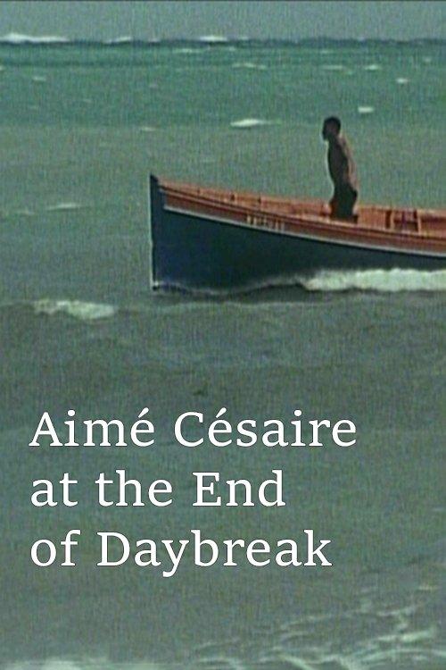 Aimé Césaire at the End of Daybreak film afişi