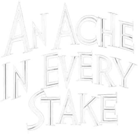 An Ache in Every Stake logo