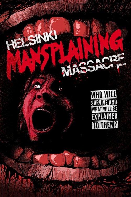 Helsinki Mansplaining Massacre film afişi