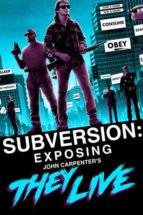 Subversion: Exposing John Carpenter's They Live film afişi