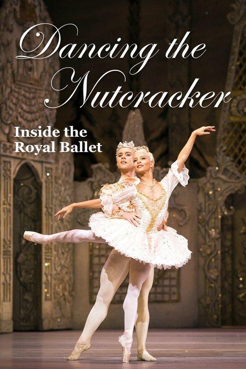 Dancing the Nutcracker: Inside the Royal Ballet film afişi