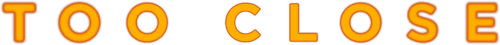 Too Close logo
