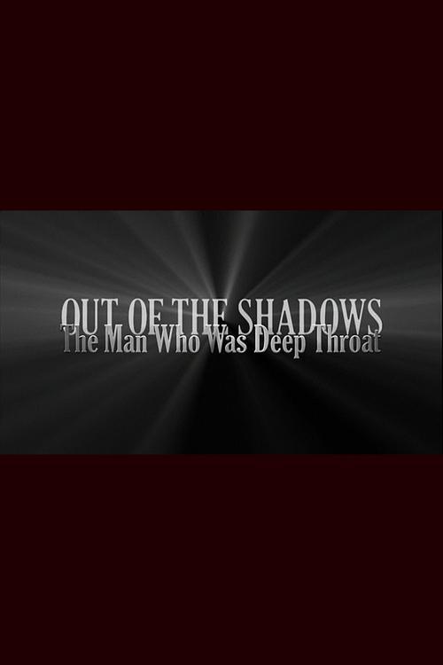 Out of the Shadows: The Man Who Was Deep Throat film afişi