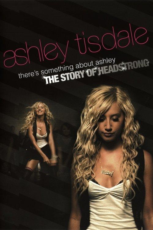 There's Something About Ashley: The Story of Headstrong film afişi