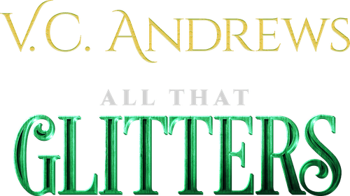 V.C. Andrews' All That Glitters logo
