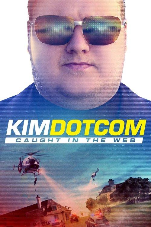 Kim Dotcom: Caught in the Web film afişi