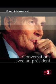 François Mitterrand : Conversations avec un Président dizi afişi